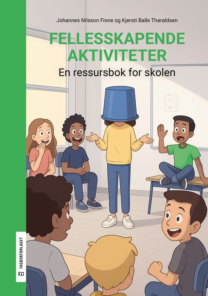 Fellesskapende aktiviteter - en ressursbok for skolen