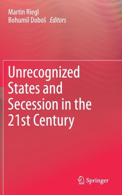 Unrecognized States and Secession in the 21st Century