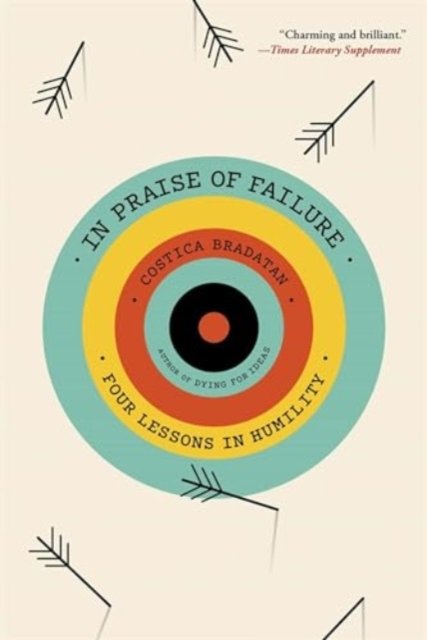In Praise of Failure – Four Lessons in Humility