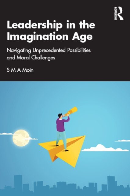 Leadership in the Imagination Age