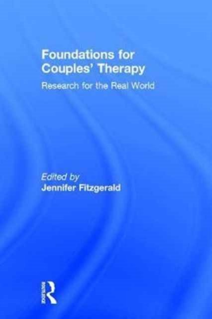 Foundations for Couples'' Therapy