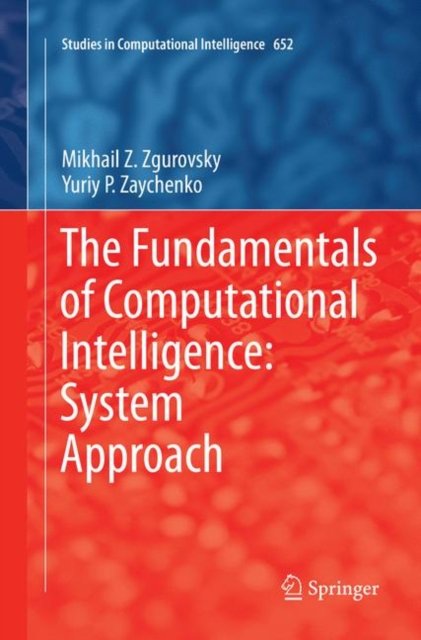 The Fundamentals of Computational Intelligence: System Approach