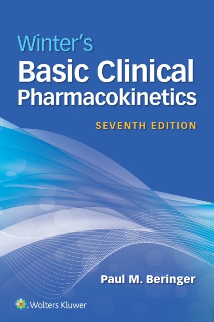 Winter''s Basic Clinical Pharmacokinetics