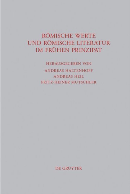Romische Werte und romische Literatur im fruhen Prinzipat