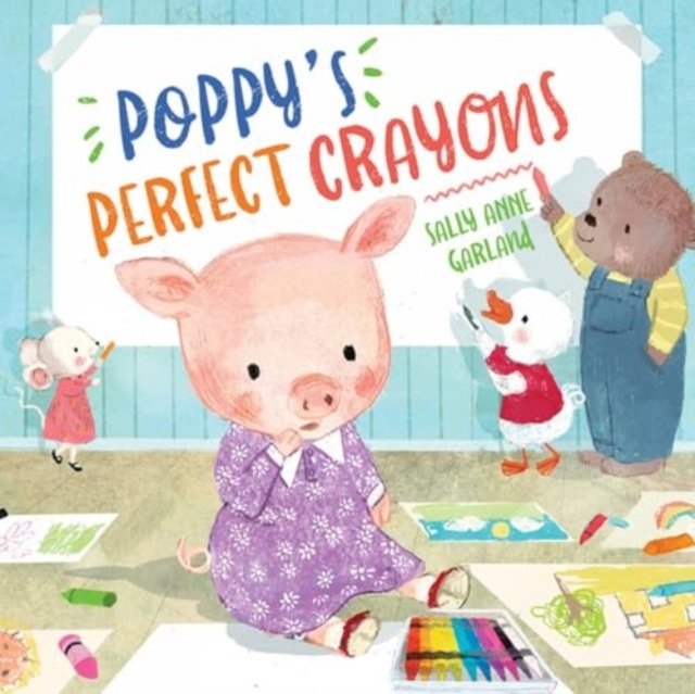 Poppy''s Perfect Crayons