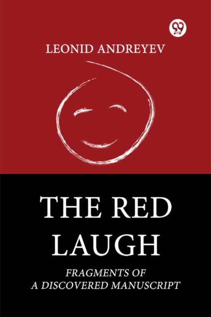 The Red Laugh Fragments of a Discovered Manuscript