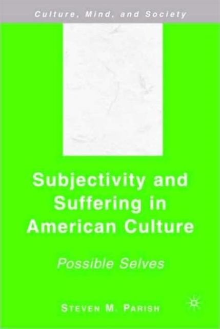 Subjectivity and Suffering in American Culture
