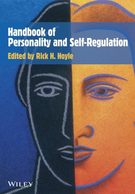 Handbook of Personality and Self–Regulation