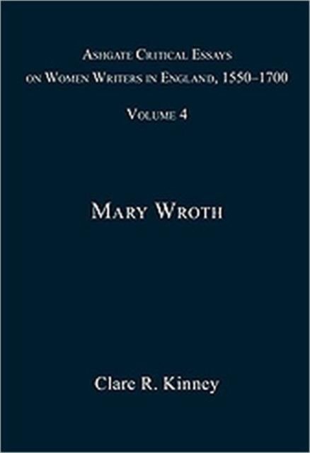 Ashgate Critical Essays on Women Writers in England, 1550-1700