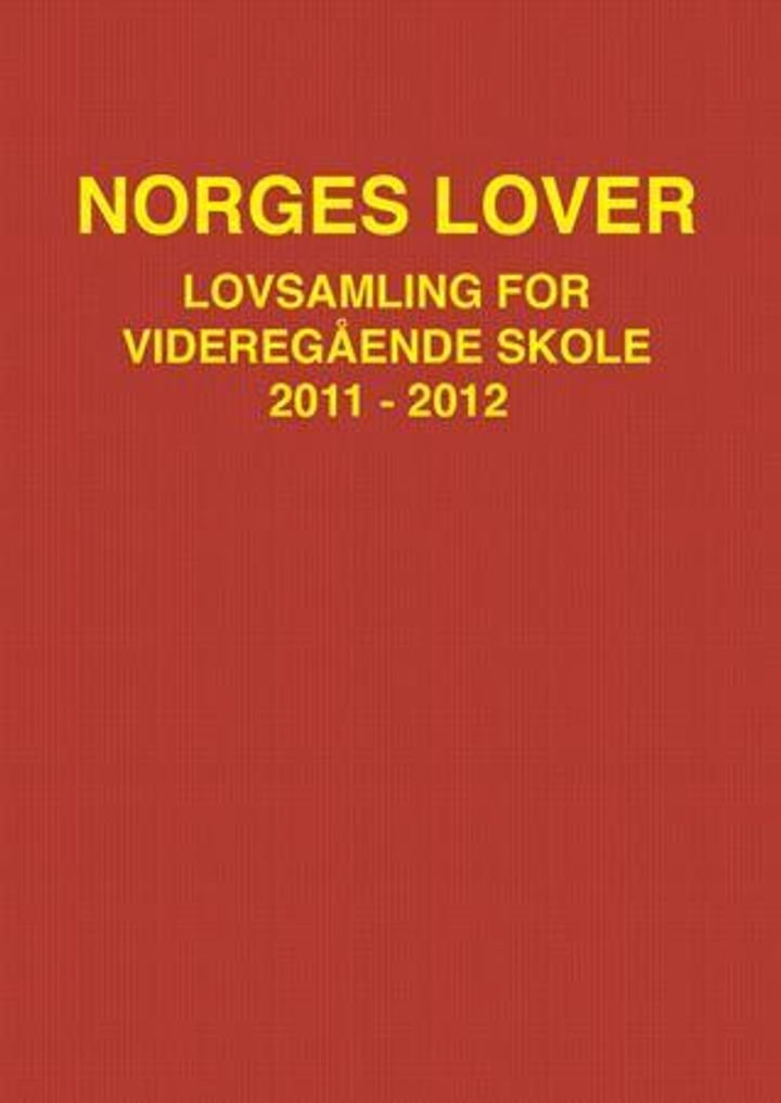 Norges lover - lovsamling for videregående skole 2011-2012