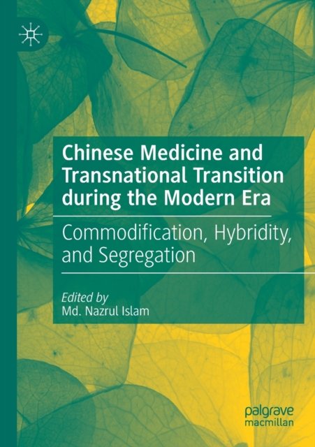 Chinese Medicine and Transnational Transition during the Modern Era