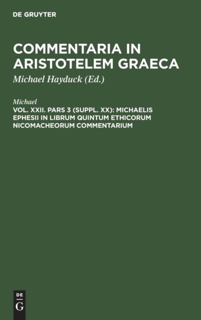 Michaelis Ephesii in Librum Quintum Ethicorum Nicomacheorum Commentarium