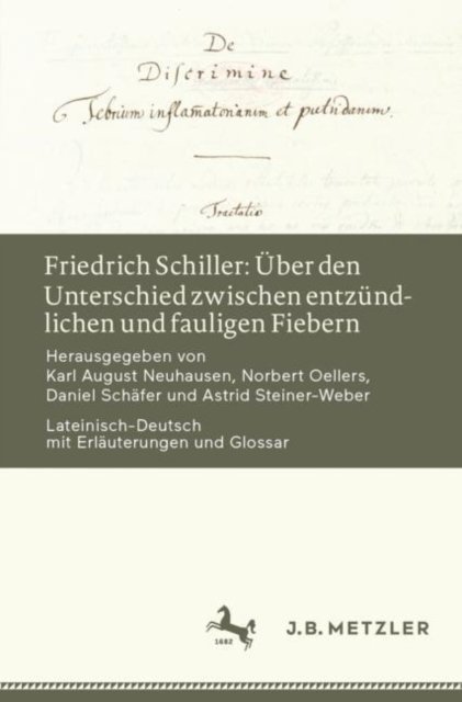 Friedrich Schiller: Uber den Unterschied zwischen entzundlichen und fauligen Fiebern