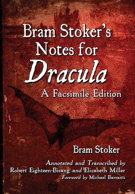 Bram Stoker''s Notes for Dracula