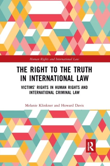 The Right to the Truth in International Law