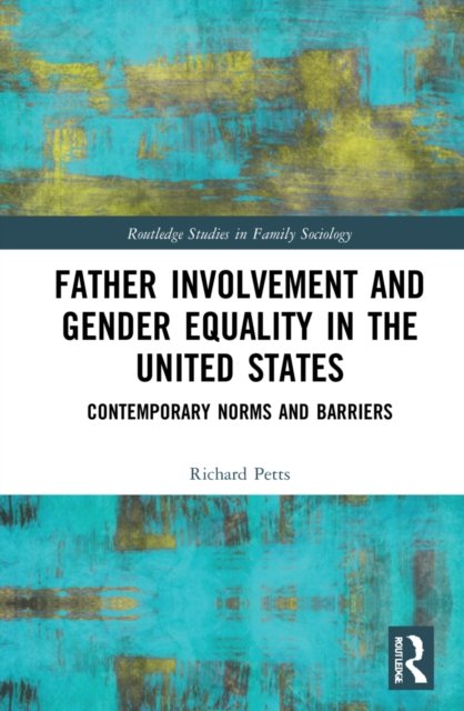 Father Involvement and Gender Equality in the United States