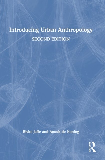 Introducing Urban Anthropology