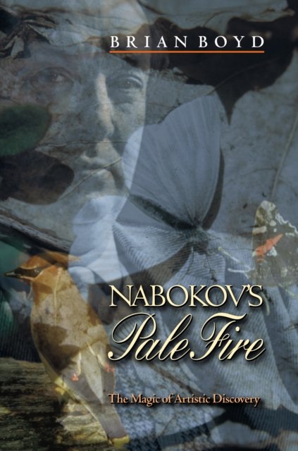 Nabokov's Pale Fire – The Magic of Artistic Discovery