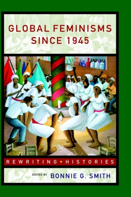 Global Feminisms Since 1945