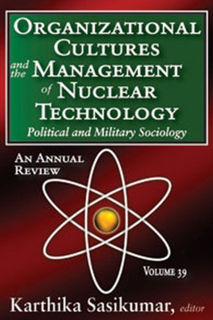 Organizational Cultures and the Management of Nuclear Technology