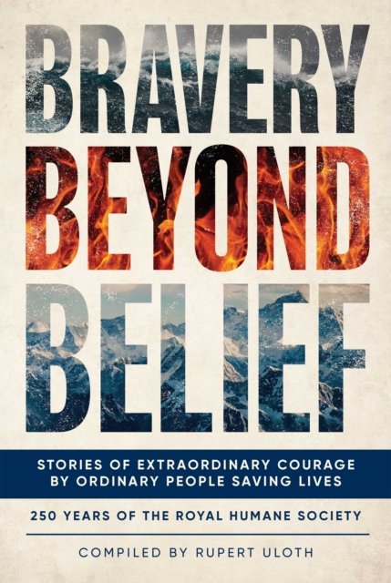 Bravery Beyond Belief