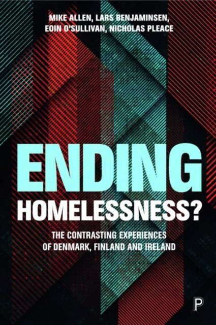Ending Homelessness? – The Contrasting Experiences  of Denmark, Finland and Ireland