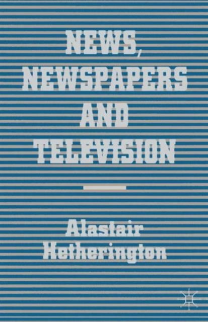 News, Newspapers and Television