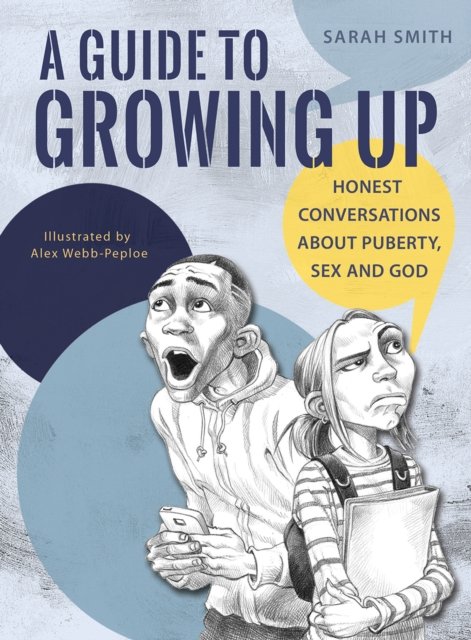 A Guide to Growing Up – Honest conversations about puberty, sex and God