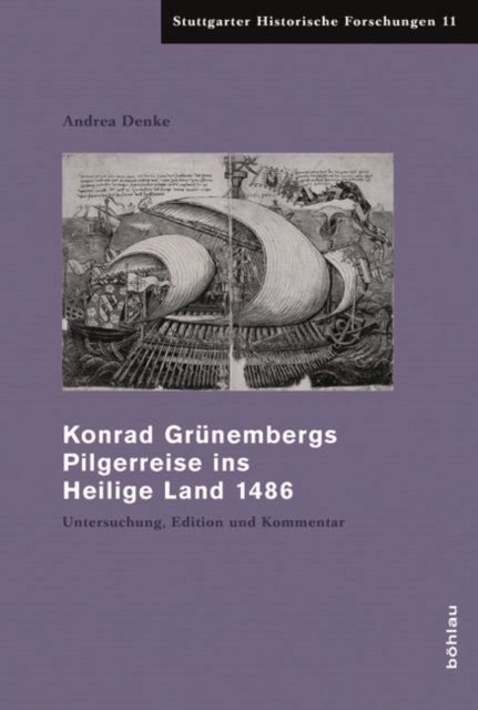 Konrad Grünembergs Pilgerreise ins Heilige Land 1486