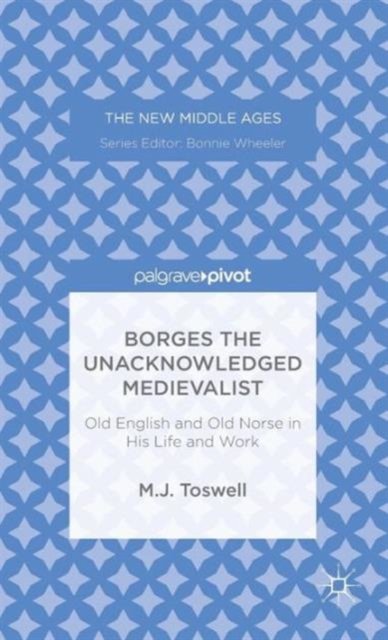 Borges the Unacknowledged Medievalist