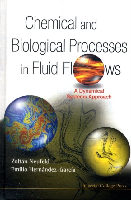 Chemical And Biological Processes In Fluid Flows: A Dynamical Systems Approach