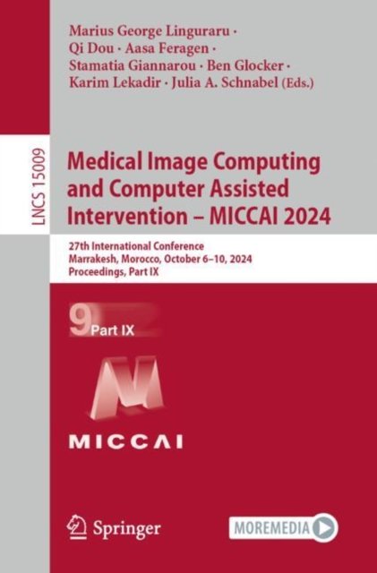 Medical Image Computing and Computer Assisted Intervention ? Miccai 2024