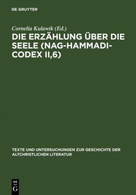 Die Erzahlung uber die Seele (Nag-Hammadi-Codex II,6)