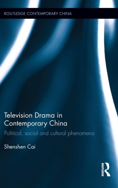 Television Drama in Contemporary China