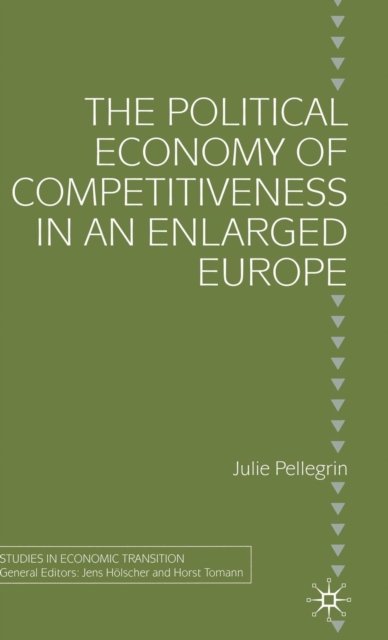 The Political Economy of Competitiveness in an Enlarged Europe