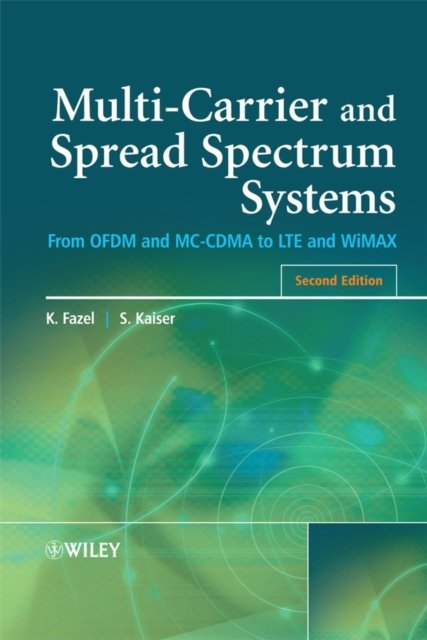Multi–Carrier and Spread Spectrum Systems – From OFDM and MC–CDMA to LTE and WiMAX 2e