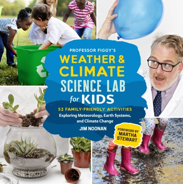Professor Figgy''s Weather and Climate Science Lab for Kids