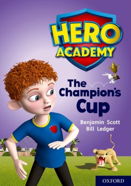 Hero Academy: Oxford Level 9, Gold Book Band: The Champion''s Cup