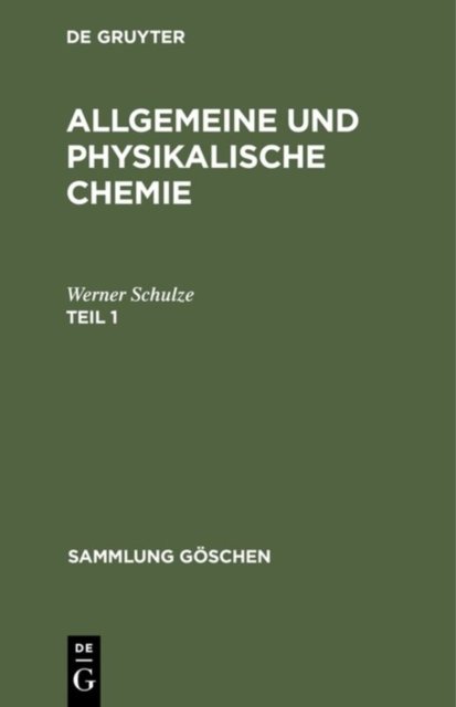 Sammlung Goschen Allgemeine und physikalische Chemie