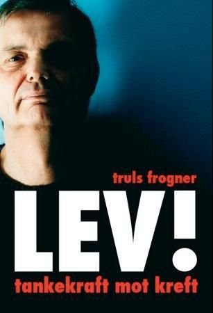 Lev! - tankekraft mot kreft