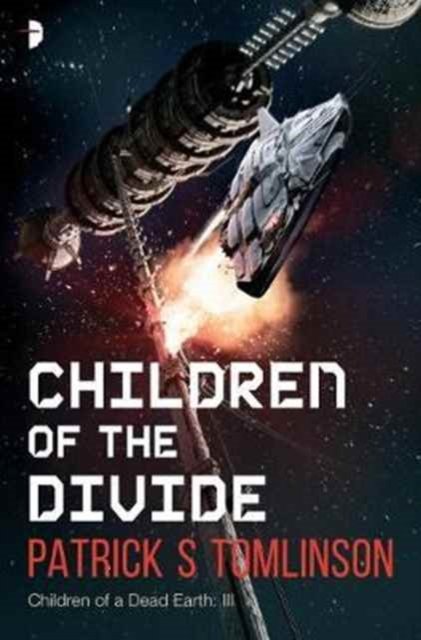 Children of the Divide – Children of a Dead Earth,  Book III