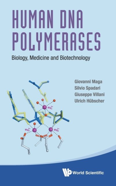 Human Dna Polymerases: Biology, Medicine And Biotechnology