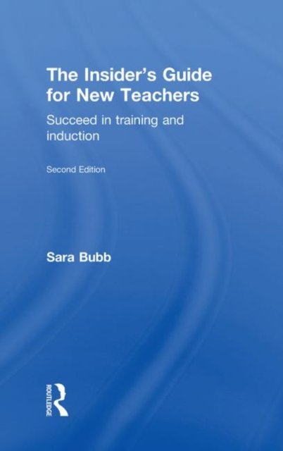 The Insider''s Guide for New Teachers