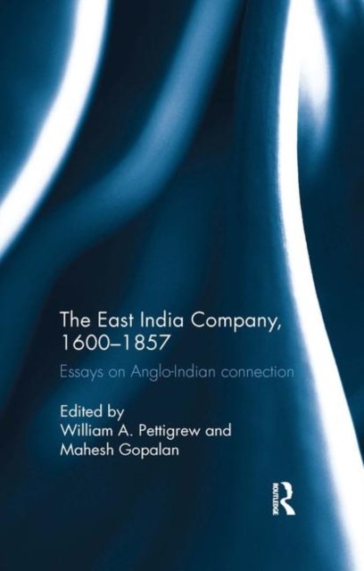 The East India Company, 1600–1857