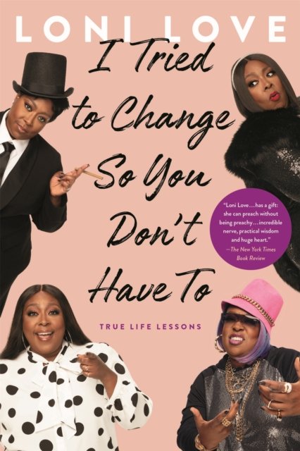 I Tried to Change So You Don't Have To