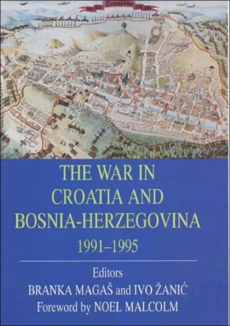 The War in Croatia and Bosnia-Herzegovina 1991-1995
