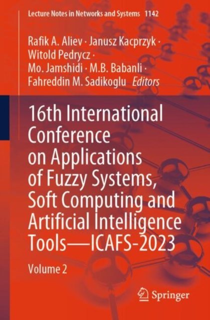 16th International Conference on Applications of Fuzzy Systems, Soft Computing and Artificial Intelligence Tools – ICAFS-2023