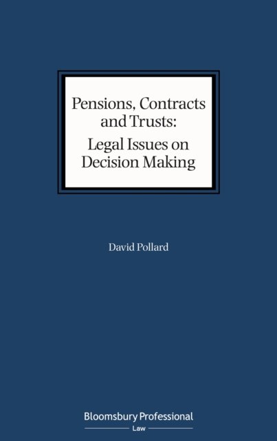 Pensions, Contracts and Trusts: Legal Issues on Decision Making