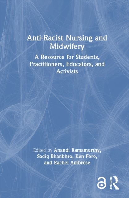 Anti-Racist Nursing and Midwifery