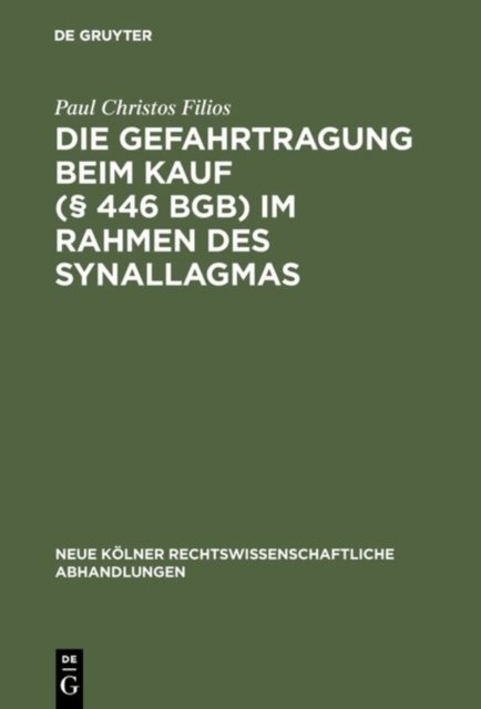 Gefahrtragung beim Kauf (§ 446 BGB) im Rahmen des Synallagmas